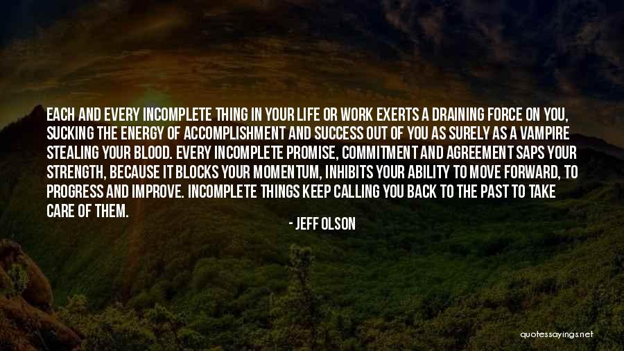 Utkanose Quotes By Jeff Olson Utkanose Quotes By Jeff Olson