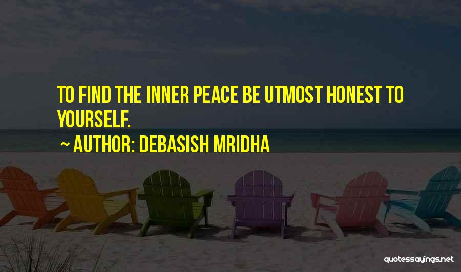 Utmost Love Quotes By Debasish Mridha