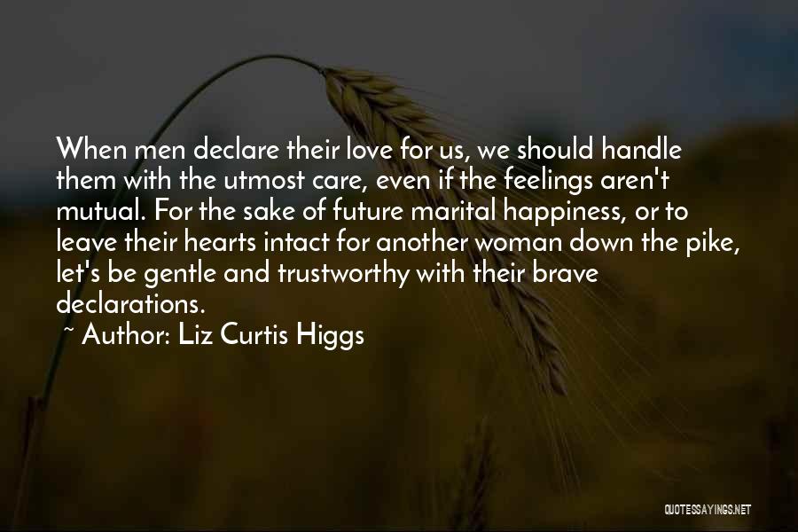 Utmost Love Quotes By Liz Curtis Higgs