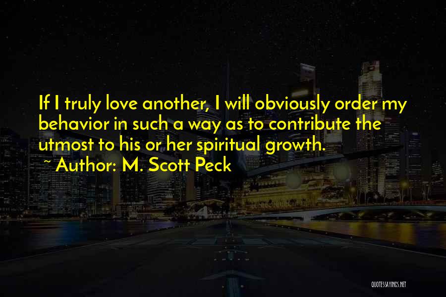 Utmost Love Quotes By M. Scott Peck