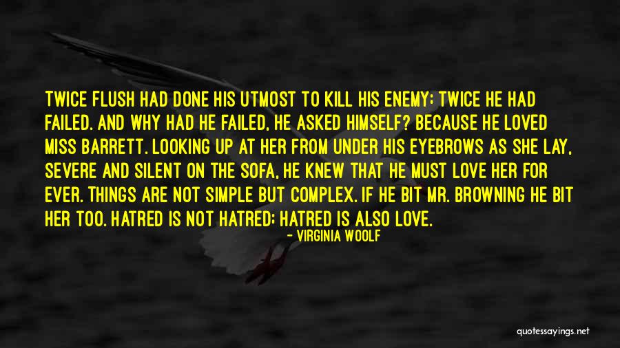 Utmost Love Quotes By Virginia Woolf Utmost Love Quotes By Virginia Woolf