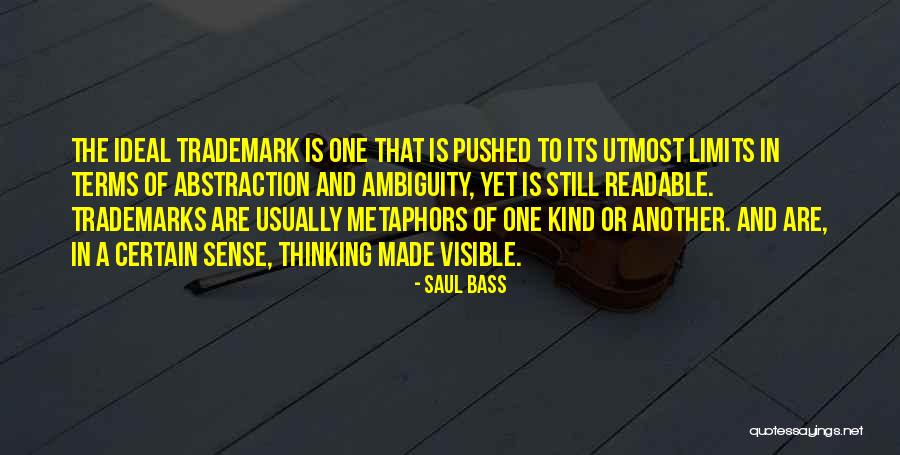 Utmost Or Utmost Quotes By Saul Bass Utmost Or Utmost Quotes By Saul Bass