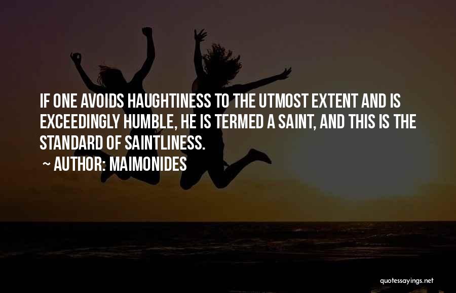 Utmost Quotes By Maimonides