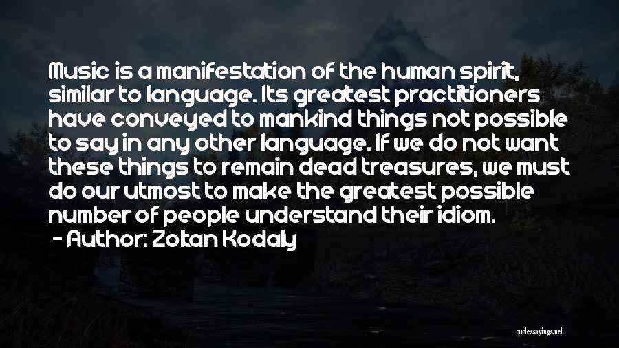 Utmost Quotes By Zoltan Kodaly