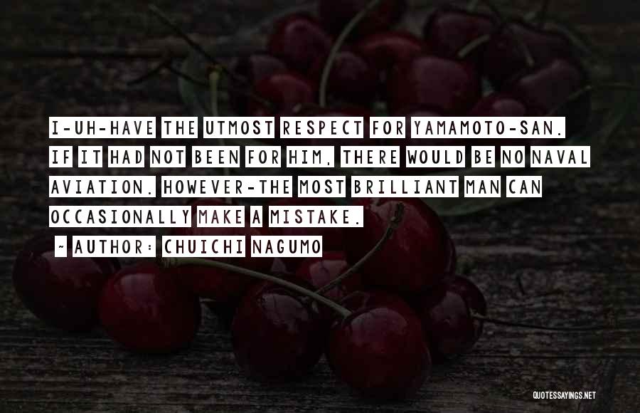 Utmost Respect Quotes By Chuichi Nagumo