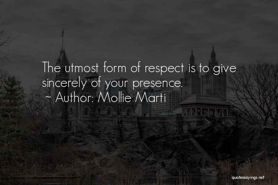Utmost Respect Quotes By Mollie Marti