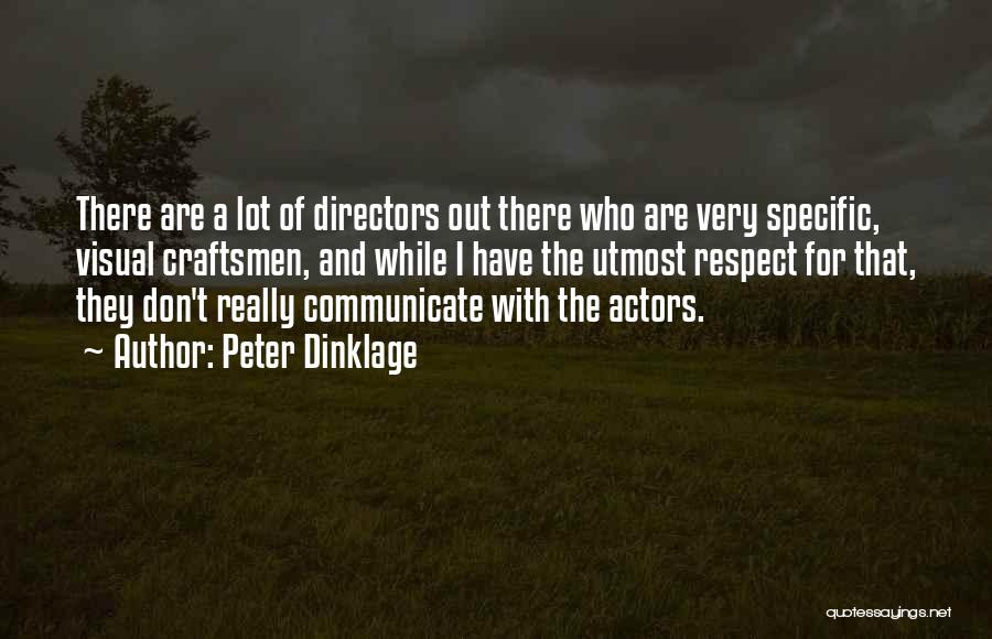 Utmost Respect Quotes By Peter Dinklage