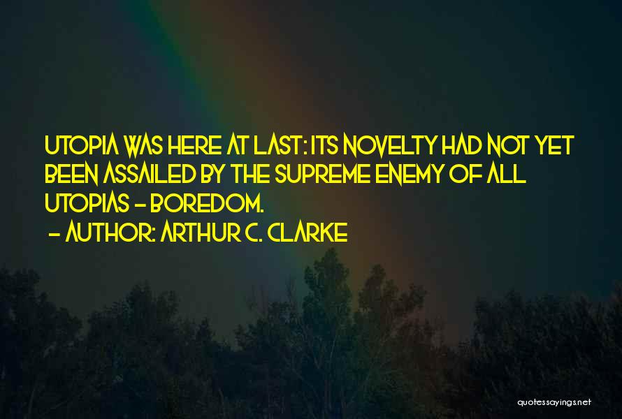 Utopian Quotes By Arthur C. Clarke