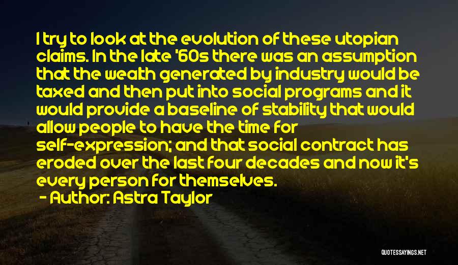 Utopian Quotes By Astra Taylor