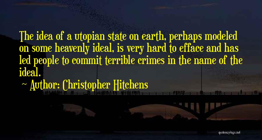 Utopian Quotes By Christopher Hitchens
