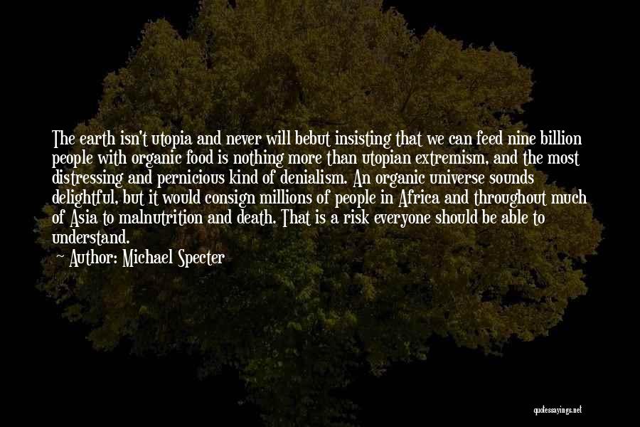 Utopian Quotes By Michael Specter