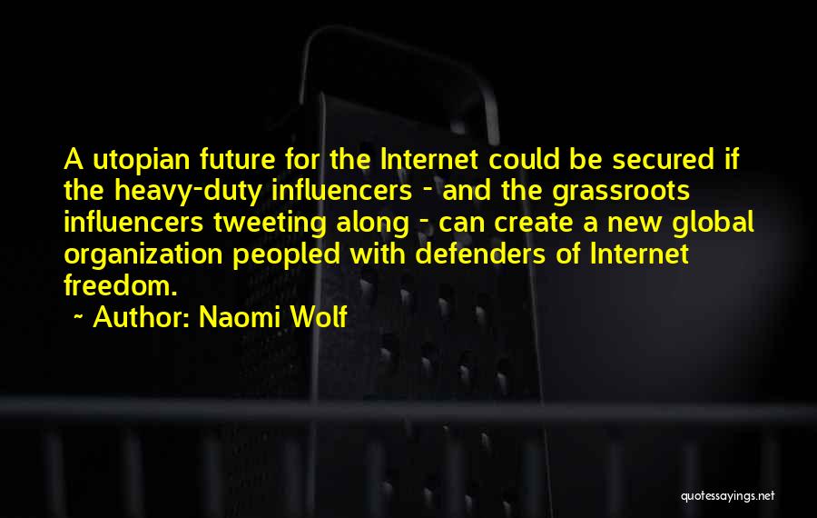 Utopian Quotes By Naomi Wolf