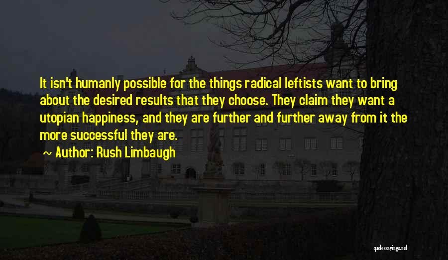 Utopian Quotes By Rush Limbaugh