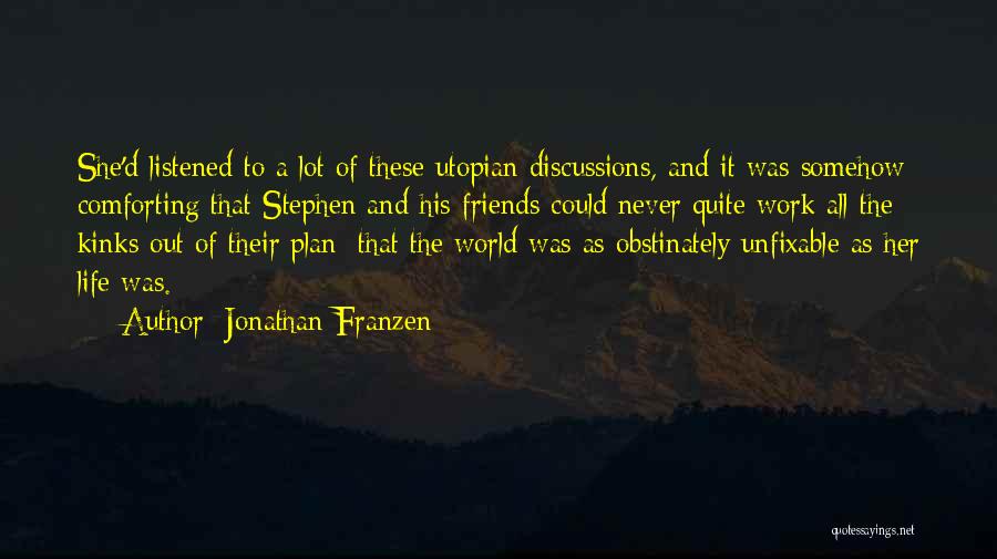 Utopian World Quotes By Jonathan Franzen