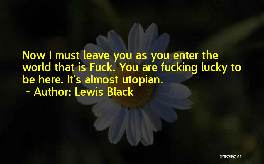 Utopian World Quotes By Lewis Black