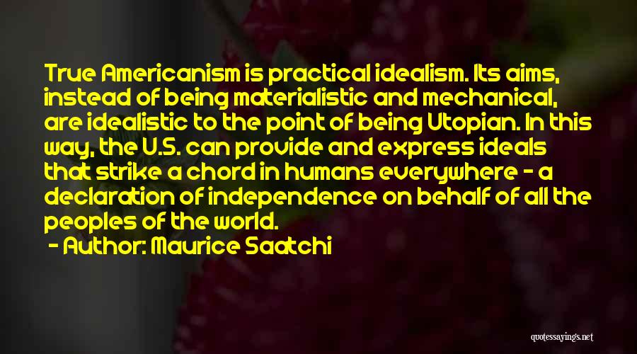 Utopian World Quotes By Maurice Saatchi