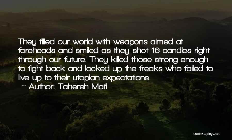 Utopian World Quotes By Tahereh Mafi