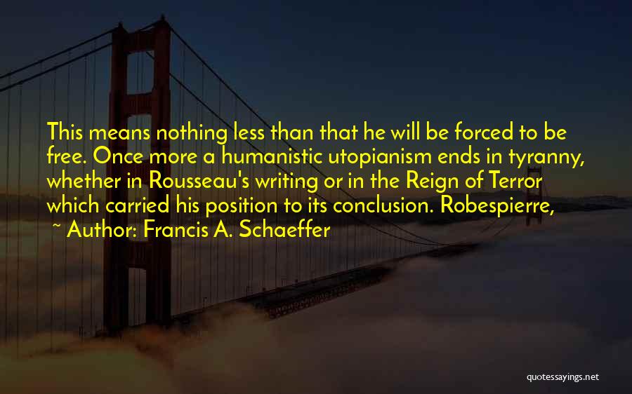 Utopianism Quotes By Francis A. Schaeffer