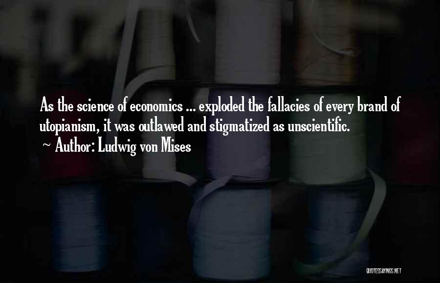 Utopianism Quotes By Ludwig Von Mises