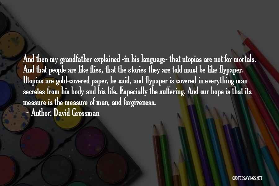 Utopias Quotes By David Grossman