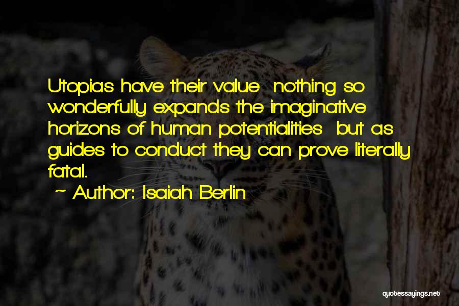 Utopias Quotes By Isaiah Berlin