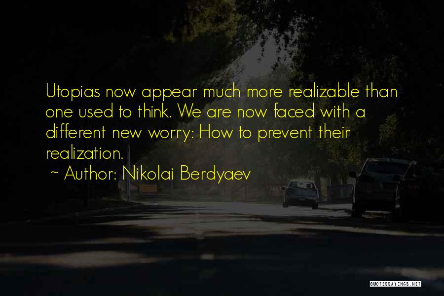 Utopias Quotes By Nikolai Berdyaev