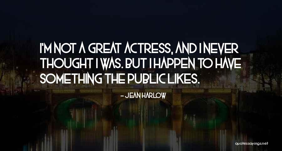 Utopiile Quotes By Jean Harlow Utopiile Quotes By Jean Harlow