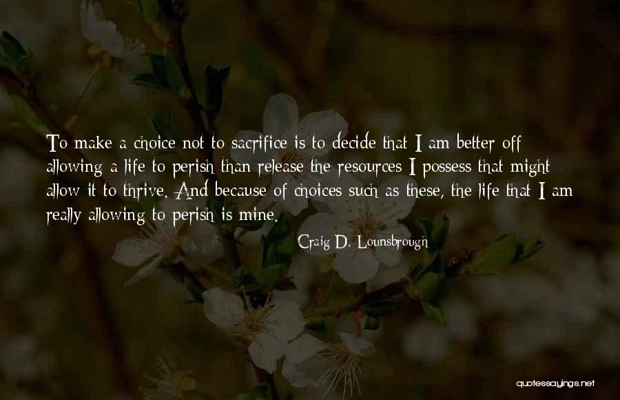 Utopistics Quotes By Craig D. Lounsbrough