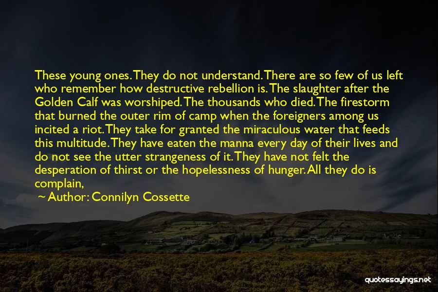 Utter Hopelessness Quotes By Connilyn Cossette