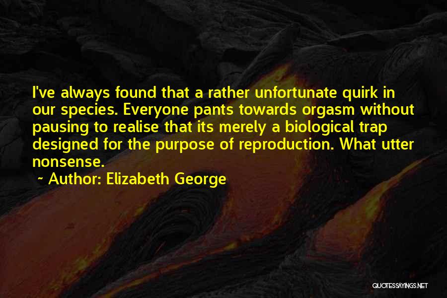Utter Nonsense Quotes By Elizabeth George