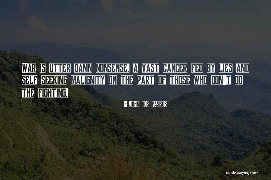 Utter Nonsense Quotes By John Dos Passos Utter Nonsense Quotes By John Dos Passos