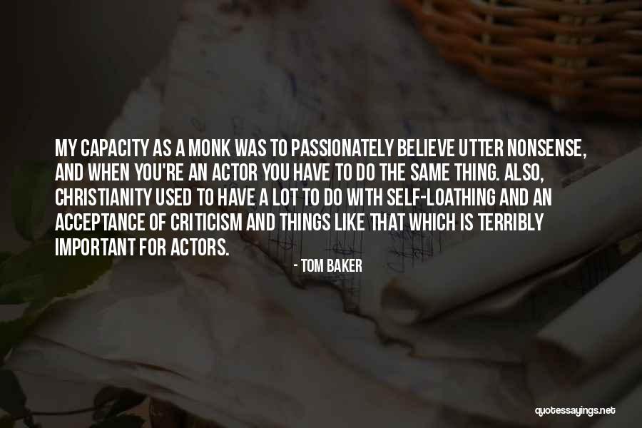 Utter Nonsense Quotes By Tom Baker Utter Nonsense Quotes By Tom Baker