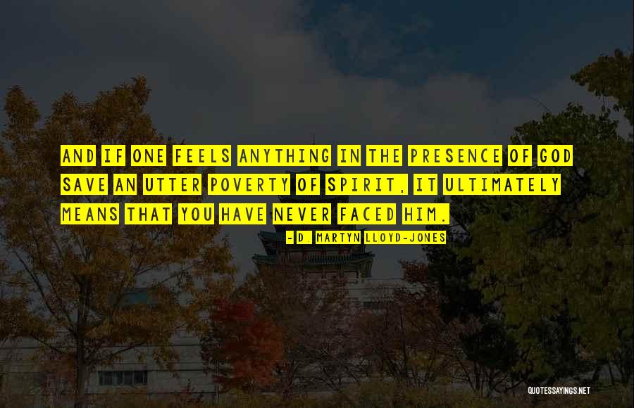 Utter Quotes By D. Martyn Lloyd-Jones Utter Quotes By D. Martyn Lloyd-Jones