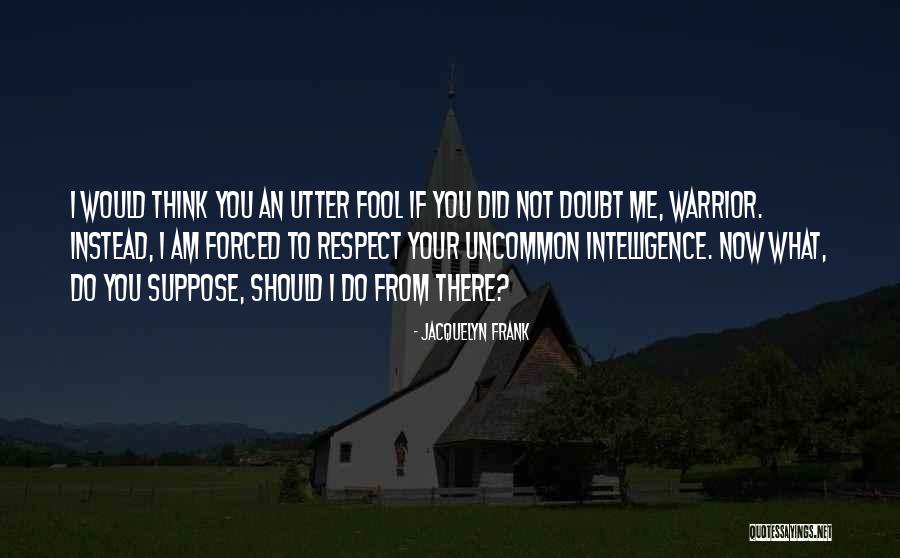 Utter Quotes By Jacquelyn Frank Utter Quotes By Jacquelyn Frank