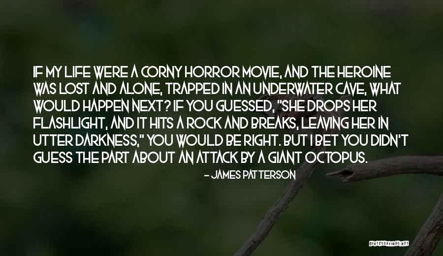 Utter Quotes By James Patterson Utter Quotes By James Patterson