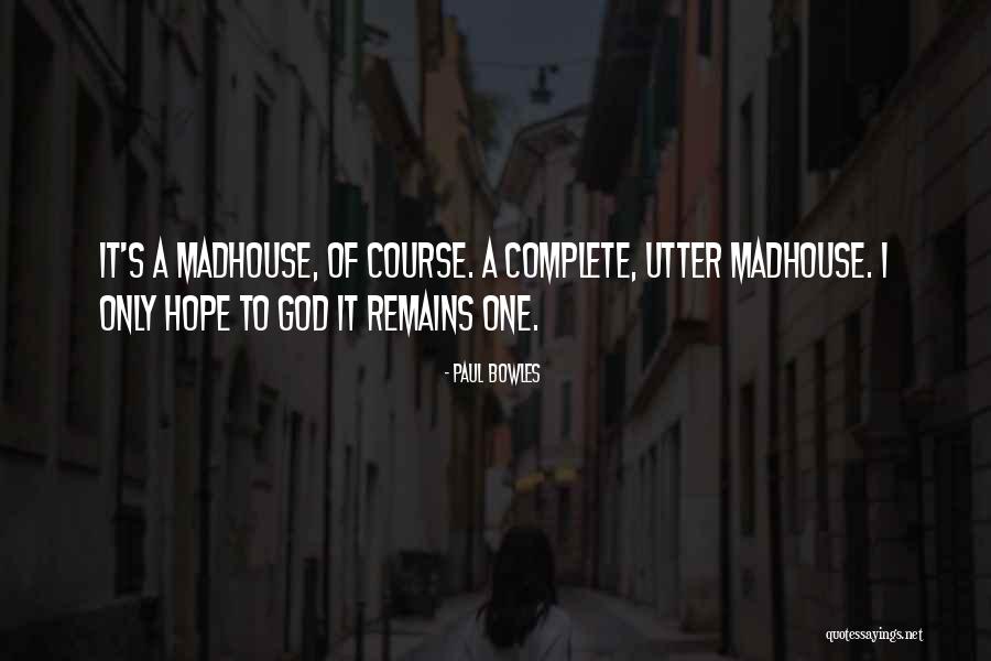 Utter Quotes By Paul Bowles Utter Quotes By Paul Bowles