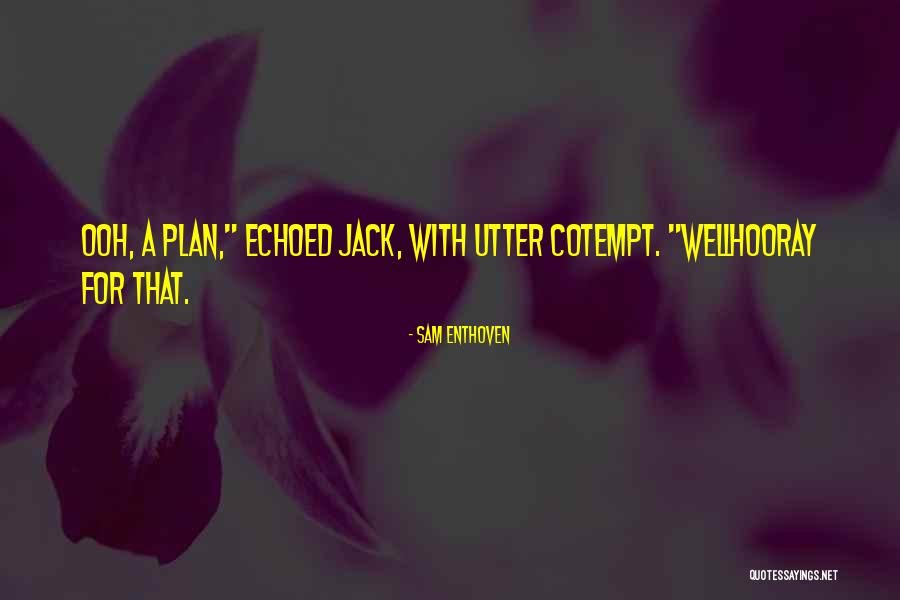 Utter Quotes By Sam Enthoven Utter Quotes By Sam Enthoven
