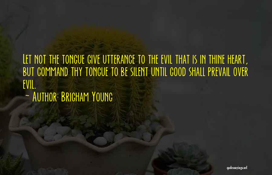 Utterance Quotes By Brigham Young