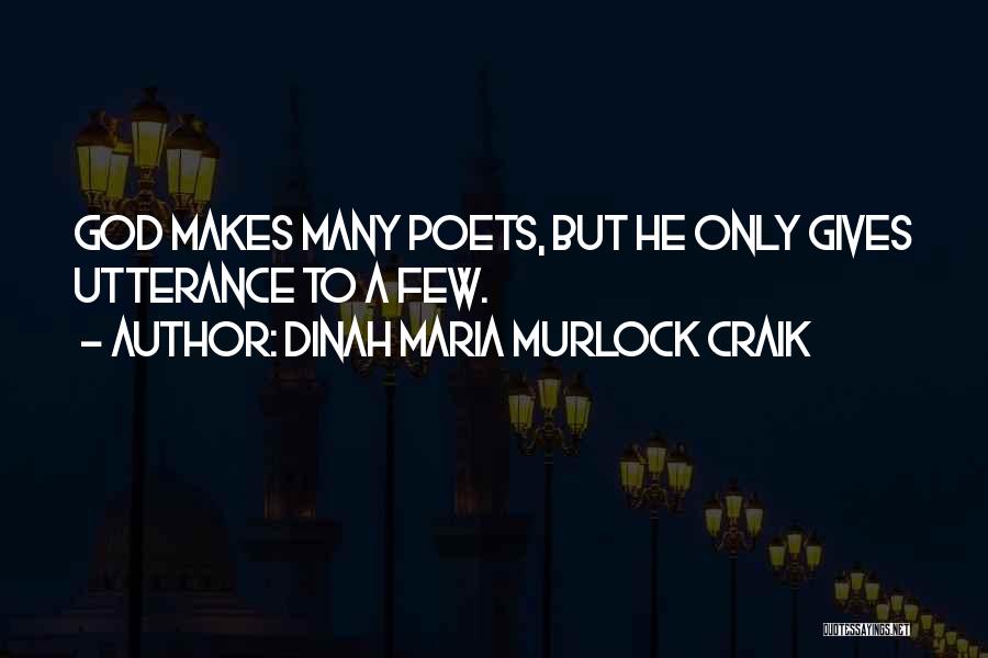 Utterance Quotes By Dinah Maria Murlock Craik