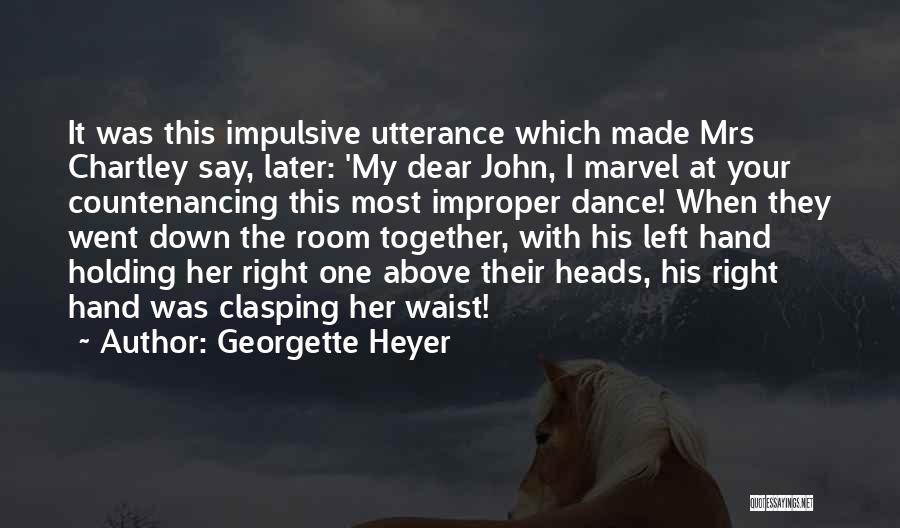 Utterance Quotes By Georgette Heyer