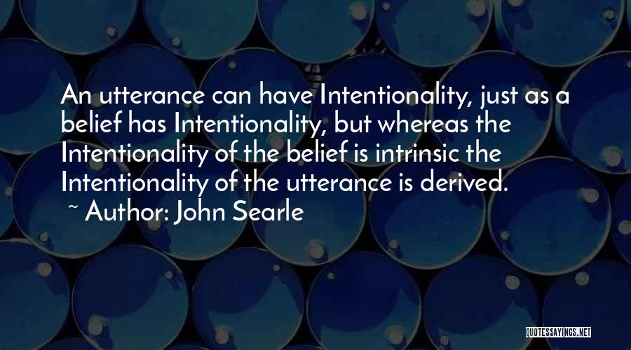 Utterance Quotes By John Searle