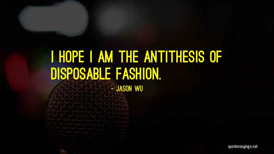 Utterdinajpur Quotes By Jason Wu Utterdinajpur Quotes By Jason Wu