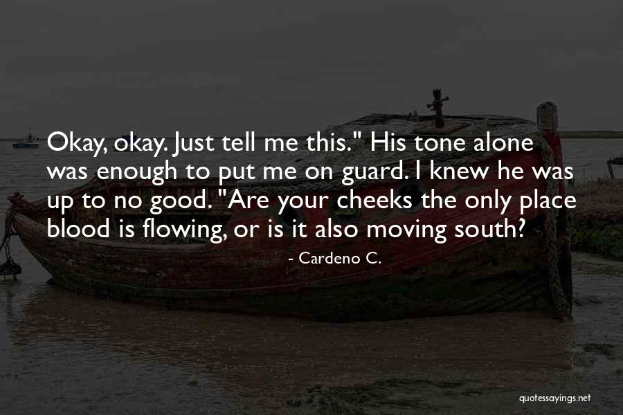Uttering Hills Quotes By Cardeno C. Uttering Hills Quotes By Cardeno C.