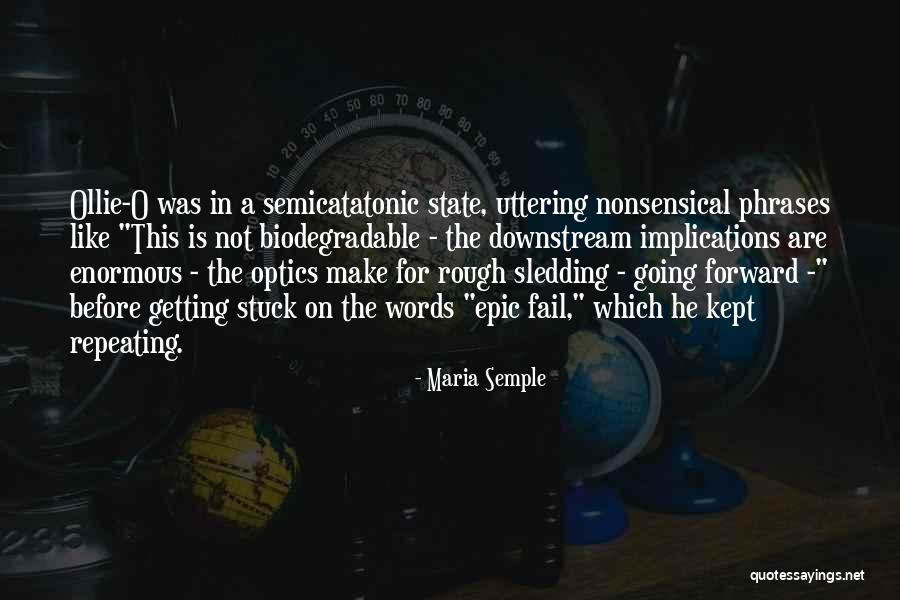 Uttering Quotes By Maria Semple Uttering Quotes By Maria Semple