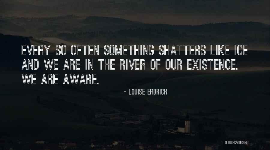 Uttering Synonyms Quotes By Louise Erdrich