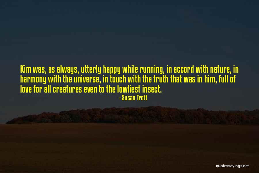 Utterly Happy Quotes By Susan Trott Utterly Happy Quotes By Susan Trott