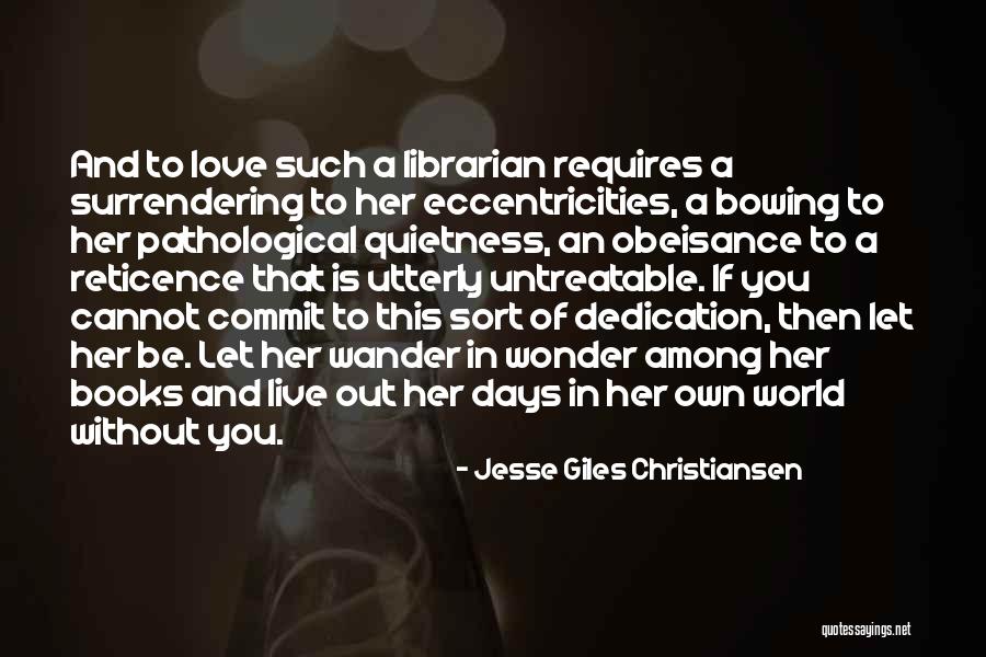 Utterly In Love Quotes By Jesse Giles Christiansen Utterly In Love Quotes By Jesse Giles Christiansen