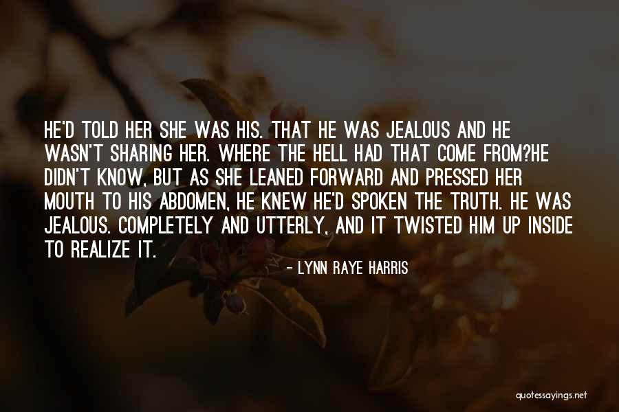 Utterly Romantic Quotes By Lynn Raye Harris Utterly Romantic Quotes By Lynn Raye Harris