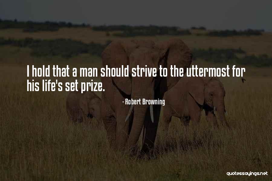 Uttermost Quotes By Robert Browning Uttermost Quotes By Robert Browning