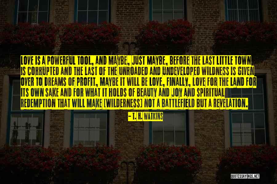Utvgh Quotes By T. H. Watkins Utvgh Quotes By T. H. Watkins